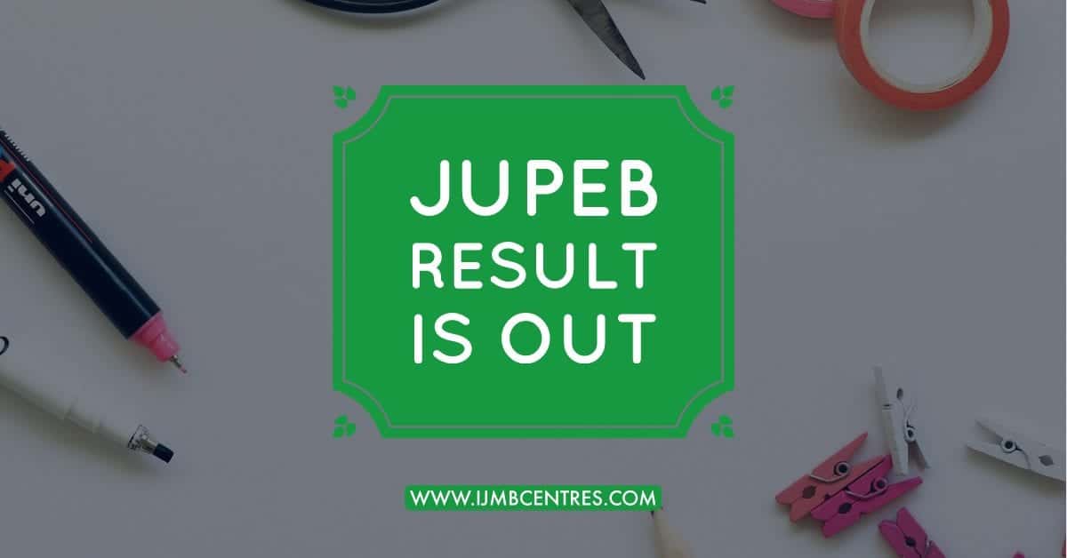 JUPEB 2018/2019 Result Is Out 1 jupeb 2018/2019 result